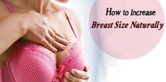 How to Increase Breast Size Naturally